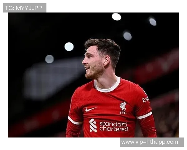 罗伯逊谈利物浦失利后心态调整维尔茨遭外界不公评价